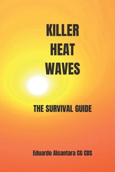 Paperback Killer Heat Wave: The Survival Guide Book