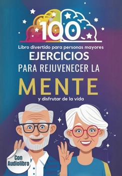 Paperback Libro Divertido para Personas Mayores: 100 ejercicios para rejuvenecer la mente y disfrutar de la vida [Spanish] Book