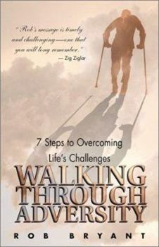 Paperback Walking Through Adversity: 14 Keys to Overcoming Life's Challenges Book