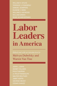 Labor Leaders in America (Working Class in American History) - Book  of the Working Class in American History