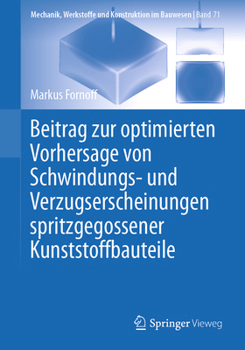 Paperback Beitrag Zur Optimierten Vorhersage Von Schwindungs- Und Verzugserscheinungen Spritzgegossener Kunststoffbauteile [German] Book