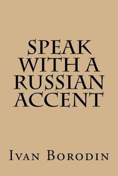 Paperback Speak with a Russian Accent Book