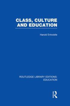 Paperback Class, Culture and Education (RLE Edu L) Book
