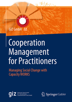 Hardcover Cooperation Management for Practitioners: Managing Social Change with Capacity Works Book