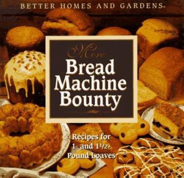 Hardcover More Bread Machine Bounty Book