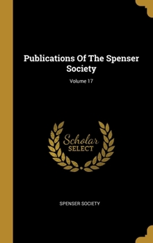 Hardcover Publications Of The Spenser Society; Volume 17 Book