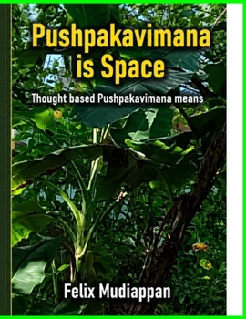 Pushpakavimana is space: Thought based pushpak means