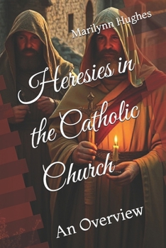 Paperback Heresies in the Catholic Church: An Overview Book