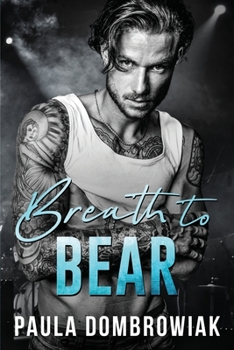 Breath to Bear - Book #2 of the Blood & Bone