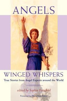 Paperback Angels: Winged Whispers: True Stories from Angel Experts around the World Book