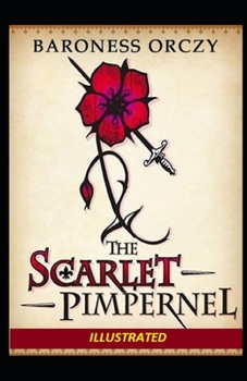 Paperback The Scarlet Pimpernel Illustrated Book