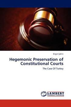 Paperback Hegemonic Preservation of Constitutional Courts Book