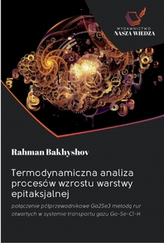 Paperback Termodynamiczna analiza procesów wzrostu warstwy epitaksjalnej [Polish] Book