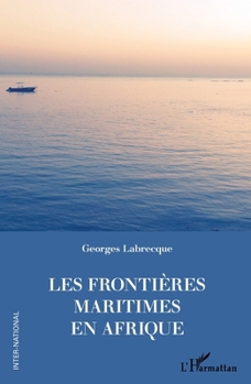 Paperback Les frontières maritimes en Afrique [French] Book