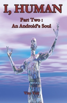 Paperback I, Human Part Two: An Android's Soul Book