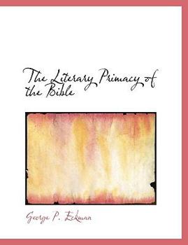 Paperback The Literary Primacy of the Bible Book