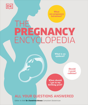 Hardcover The Pregnancy Encyclopedia: All Your Questions Answered Book