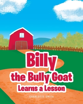 Paperback Billy the Bully Goat Learns a Lesson Book