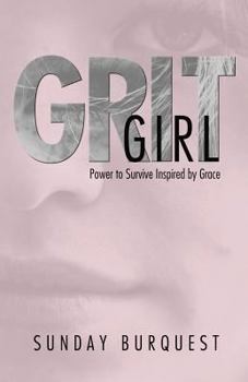 Paperback Grit Girl: Power to Survive Inspired by Grace Book