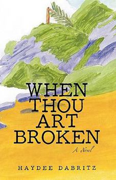 Paperback When Thou Art Broken Book