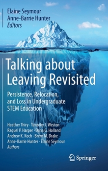 Hardcover Talking about Leaving Revisited: Persistence, Relocation, and Loss in Undergraduate Stem Education Book