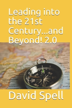 Paperback Leading into the 21st Century...and Beyond! 2.0 Book