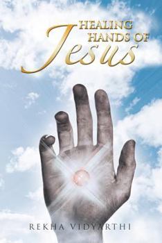 Paperback Healing Hands of Jesus: With Love from Jesus: Book 1 Book