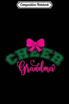 Composition Notebook: Cheer s - Cheer Grandma - Cheer Grandma s  Journal/Notebook Blank Lined Ruled 6x9 100 Pages