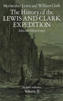 Paperback The History of the Lewis and Clark Expedition, Vol. 2 Book