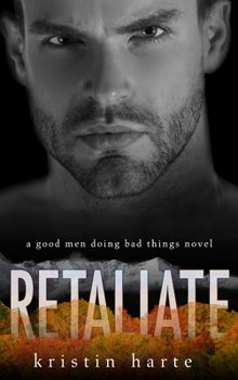 Hardcover Retaliate: A Good Men Doing Bad Things Novel [Large Print] Book