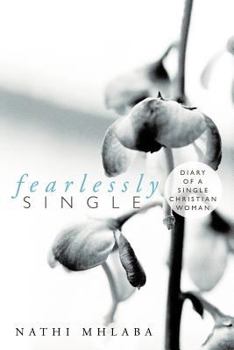 Paperback Fearlessly Single: Diary of a Single Christian Woman Book
