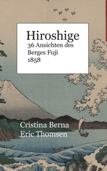 Hardcover Hiroshige 36 Ansichten des Berges Fuji 1858: Hardcover [German] Book