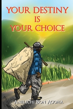 Paperback Your Destiny Is Your Choice: Tale of a Parent Book