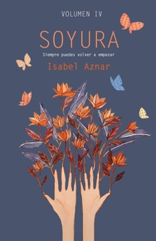 Paperback Soyura: Siempre puedes volver a empezar [Spanish] Book