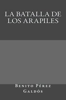 La batalla de los Arapiles - Book #10 of the Episodios Nacionales, Primera Serie
