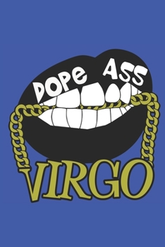 Paperback Dope Ass Virgo: Virgo Notebook - Zodiac Notebook - Virgo Journal - Zodiac Journal - Blank Lined Notebook Book