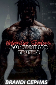 Paperback Unfamiliar Truths & Unfamiliar Shadows Book