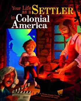 Paperback Your Life as a Settler in Colonial America Book