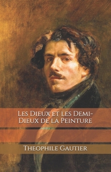 Paperback Les Dieux et les Demi-Dieux de la Peinture Book
