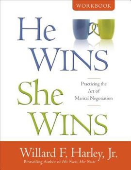 Paperback He Wins, She Wins Workbook: Practicing the Art of Marital Negotiation Book