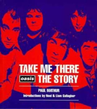 Paperback Take Me There : Oasis' Story Book