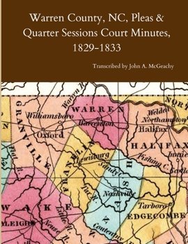 Paperback Warren County, NC, Pleas & Quarter Sessions Court Minutes, 1829-1833 Book