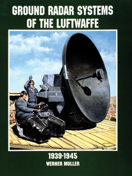 Paperback Ground Radar Systems of the Luftwaffe 1939-1945 Book