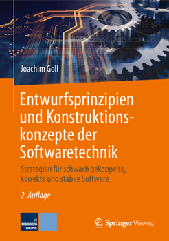 Hardcover Entwurfsprinzipien Und Konstruktionskonzepte Der Softwaretechnik: Strategien Für Schwach Gekoppelte, Korrekte Und Stabile Software [German] Book