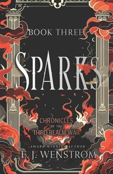 Sparks, Chronicles of the Third Realm War #3