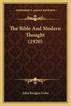 Paperback The Bible And Modern Thought (1920) Book
