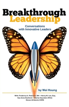 Paperback Breakthrough Leadership: Conversations with Innovative Leaders Book