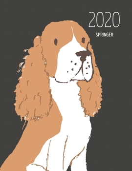 2020 Springer: Dated Weekly Planner With To Do Notes & Dog Quotes - Springer Gold White (Awesome Calendar Planners for Dog Owners Dark)