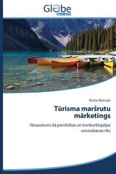 Paperback Tūrisma marsrutu mārketings [Latvian] Book