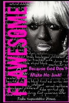 Paperback Flawesome: ...Because God Don't Make No Junk Book